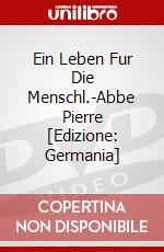 Ein Leben Fur Die Menschl.-Abbe Pierre [Edizione: Germania] dvd
