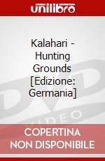 Kalahari - Hunting Grounds [Edizione: Germania] dvd