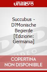 Succubus - D?Monische Begierde [Edizione: Germania] dvd