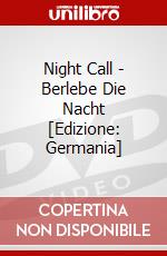 Night Call - Berlebe Die Nacht [Edizione: Germania] dvd