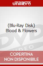 (Blu-Ray Disk) Blood & Flowers brd