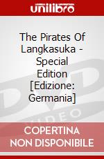 The Pirates Of Langkasuka - Special Edition [Edizione: Germania] dvd