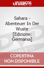 Sahara - Abenteuer In Der Wuste [Edizione: Germania] dvd