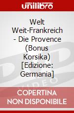 Welt Weit-Frankreich - Die Provence (Bonus Korsika) [Edizione: Germania] dvd