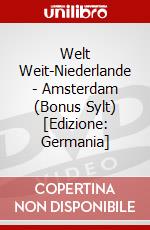 Welt Weit-Niederlande - Amsterdam (Bonus Sylt) [Edizione: Germania] dvd