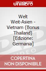 Welt Weit-Asien - Vietnam (Bonus Thailand) [Edizione: Germania] dvd