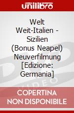 Welt Weit-Italien - Sizilien (Bonus Neapel) Neuverfilmung [Edizione: Germania] dvd