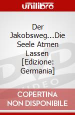 Der Jakobsweg...Die Seele Atmen Lassen [Edizione: Germania] dvd