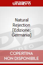 Natural Rejection [Edizione: Germania] dvd