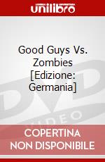 Good Guys Vs. Zombies [Edizione: Germania] dvd