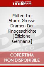Mitten Im Sturm-Grosse Dramen Der Kinogeschichte [Edizione: Germania] dvd