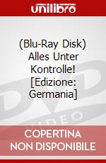 (Blu-Ray Disk) Alles Unter Kontrolle! [Edizione: Germania] brd
