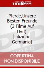 Pferde,Unsere Besten Freunde (3 Filme Auf Dvd) [Edizione: Germania] dvd