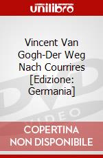 Vincent Van Gogh-Der Weg Nach Courrires [Edizione: Germania] dvd