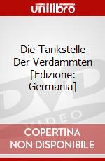 Die Tankstelle Der Verdammten [Edizione: Germania] dvd