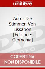 Ado - Die Stimmen Von Lissabon [Edizione: Germania] dvd