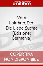Vom Lokfhrer,Der Die Liebe Suchte [Edizione: Germania] dvd