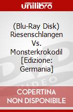 (Blu-Ray Disk) Riesenschlangen Vs. Monsterkrokodil [Edizione: Germania] brd