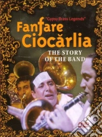 Fanfare Ciocarlia - Story Of Band dvd