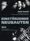 Einstûrzende Neubauten. Seele Brennt / Nihil dvd