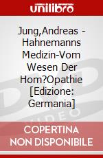 Jung,Andreas - Hahnemanns Medizin-Vom Wesen Der Hom?Opathie [Edizione: Germania] dvd