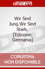 Wir Sind Jung.Wir Sind Stark. [Edizione: Germania] dvd