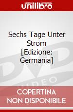 Sechs Tage Unter Strom [Edizione: Germania] dvd