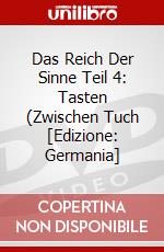 Das Reich Der Sinne Teil 4: Tasten (Zwischen Tuch [Edizione: Germania] dvd