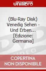 (Blu-Ray Disk) Venedig Sehen - Und Erben... [Edizione: Germania] brd