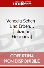 Venedig Sehen - Und Erben... [Edizione: Germania] dvd
