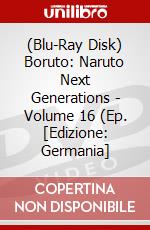 (Blu-Ray Disk) Boruto: Naruto Next Generations - Volume 16 (Ep. [Edizione: Germania] brd