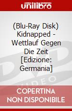 (Blu-Ray Disk) Kidnapped - Wettlauf Gegen Die Zeit [Edizione: Germania] brd