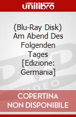 (Blu-Ray Disk) Am Abend Des Folgenden Tages [Edizione: Germania] brd