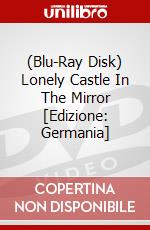 (Blu-Ray Disk) Lonely Castle In The Mirror [Edizione: Germania] brd