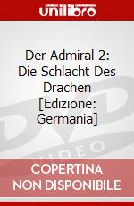 Der Admiral 2: Die Schlacht Des Drachen [Edizione: Germania] dvd