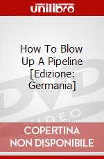 How To Blow Up A Pipeline [Edizione: Germania] dvd