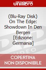 (Blu-Ray Disk) On The Edge: Showdown In Den Bergen [Edizione: Germania] brd