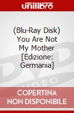 (Blu-Ray Disk) You Are Not My Mother [Edizione: Germania] brd