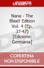 Nana - The Blast! Edition Vol. 4 (Ep. 37-47) [Edizione: Germania] dvd