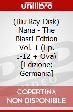 (Blu-Ray Disk) Nana - The Blast! Edition Vol. 1 (Ep. 1-12 + Ova) [Edizione: Germania] brd