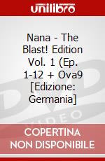 Nana - The Blast! Edition Vol. 1 (Ep. 1-12 + Ova9 [Edizione: Germania] dvd
