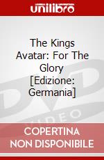 The Kings Avatar: For The Glory [Edizione: Germania] dvd