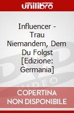 Influencer - Trau Niemandem, Dem Du Folgst [Edizione: Germania] dvd