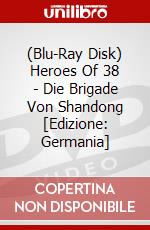 (Blu-Ray Disk) Heroes Of 38 - Die Brigade Von Shandong [Edizione: Germania] brd