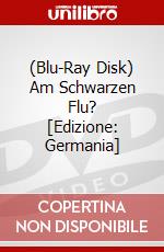 (Blu-Ray Disk) Am Schwarzen Flu? [Edizione: Germania] brd