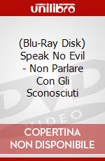 (Blu-Ray Disk) Speak No Evil - Non Parlare Con Gli Sconosciuti brd