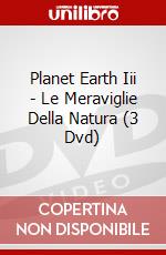 Planet Earth Iii - Le Meraviglie Della Natura (3 Dvd) dvd