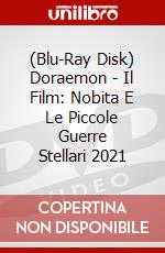 (Blu-Ray Disk) Doraemon - Il Film: Nobita E Le Piccole Guerre Stellari 2021 brd