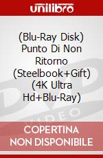 (Blu-Ray Disk) Punto Di Non Ritorno (Steelbook+Gift) (4K Ultra Hd+Blu-Ray) brd