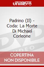 Padrino (Il) - Coda: La Morte Di Michael Corleone dvd